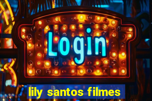 lily santos filmes